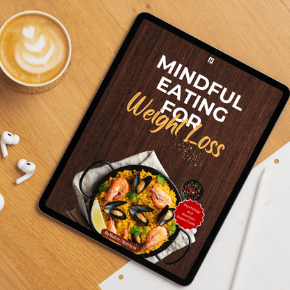 Mindful Eating for Weight Loss: A Sustainable Approach